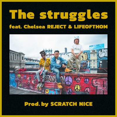 シングル/The struggles (feat. Chelsea REJECT & LIFEOFTHOM)/KIKUMARU