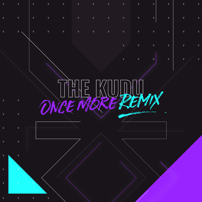 Once More (Remix)/The Kudu