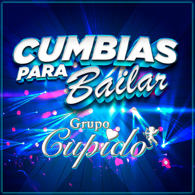 アルバム/Cumbias Para Bailar/Grupo Cupido