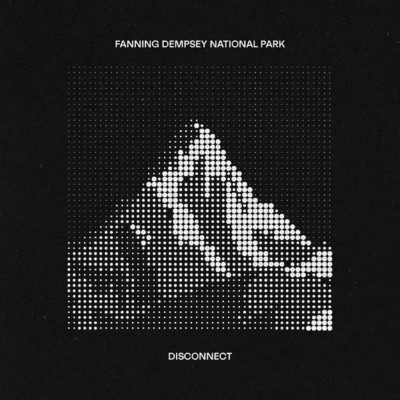 Disconnect/Fanning Dempsey National Park／Bernard Fanning／Paul Dempsey