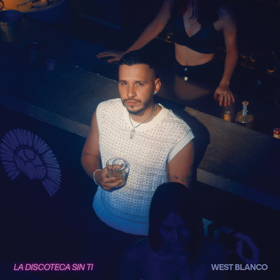 La Discoteca Sin Ti/West Blanco
