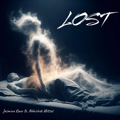 Lost (featuring Abhishek Mittal)/Jazmine Kaur