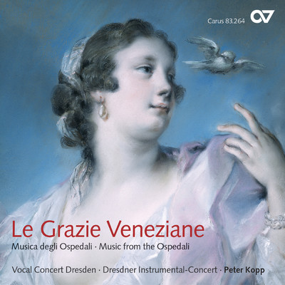 Le Grazie Veneziane. Musica degli Ospedali/ヴァリアス・アーティスト／ドレスデン・インストゥルメンタル・コンサート／Vocal Concert Dresden／ペーター・コップ
