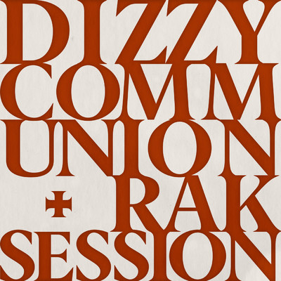 アルバム/Communion + RAK Session/Dizzy