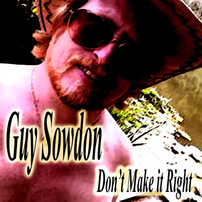 シングル/Don't Make it Right/Guy Sowdon