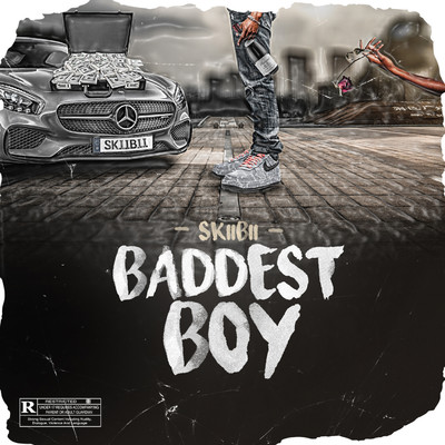 シングル/Baddest Boy/Skiibii