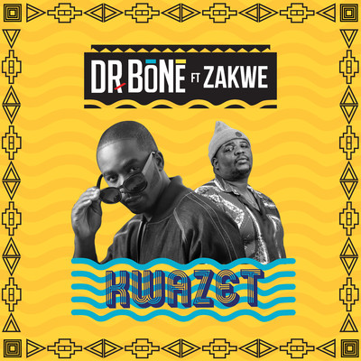 シングル/KwaZet (feat. Zakwe)/Dr. Bone