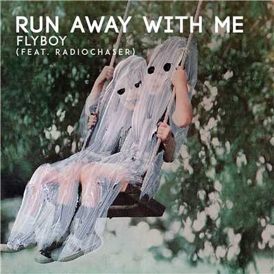 シングル/Run Away with Me (feat. Radiochaser)/Fly boy