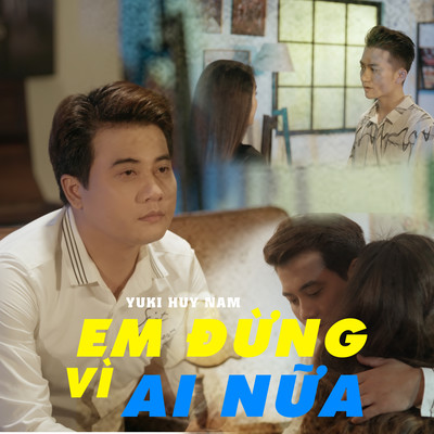 Em Dung Vi Ai Nua/Yuki Huy Nam