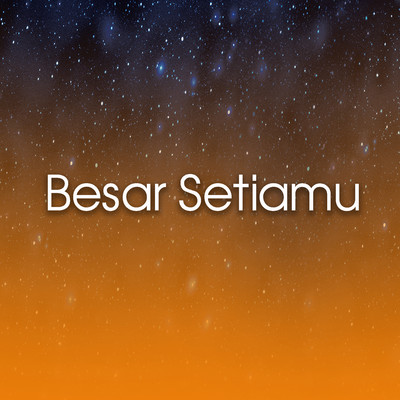 Besar Setiamu/Various Artists