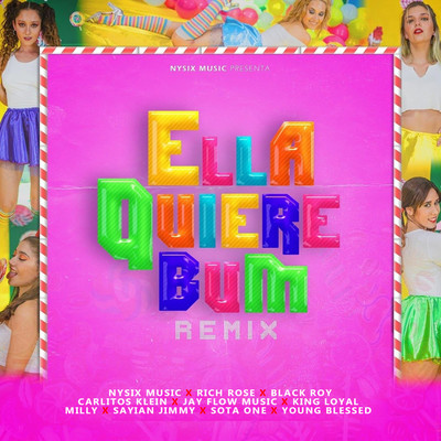 Ella Quiere Bum (feat. Sayian Jimmy, carlitos klein, king loyal, jay flow music, Milly, young blessed & sota one)/rich rose