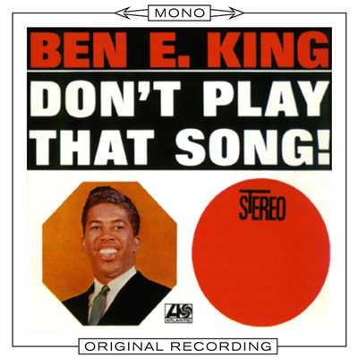 Don't Play That Song (Mono)/Ben E. King