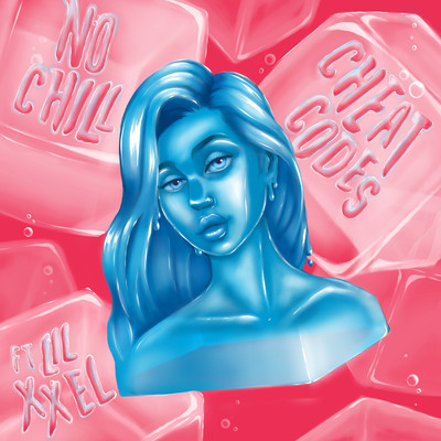 No Chill (feat. Lil Xxel)/Cheat Codes