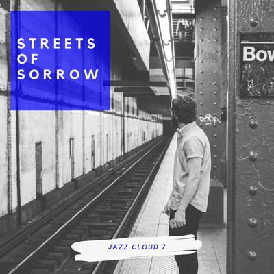 Streets of Sorrow/Jazz Cloud 7