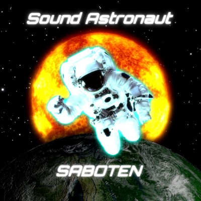 Sound Astronaut/Saboten