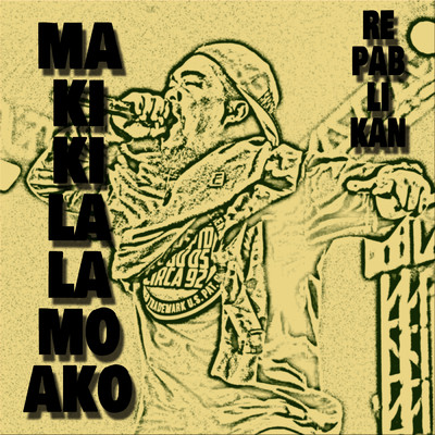 シングル/Makikilala Mo Ako/Repablikan