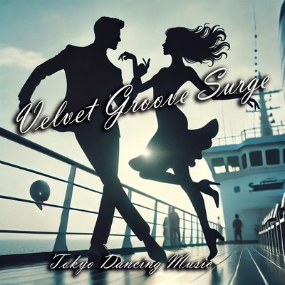 Velvet Groove Surge/Tokyo Dancing Music