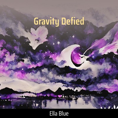 シングル/Gravity Defied/Ella Blue