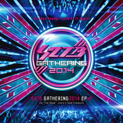 アルバム/S2TB Gathering 2014/kors k