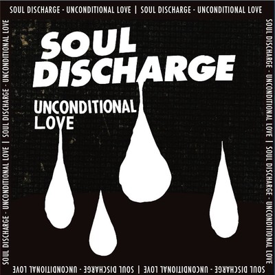 UNCONDITIONAL LOVE/SoulDischarge
