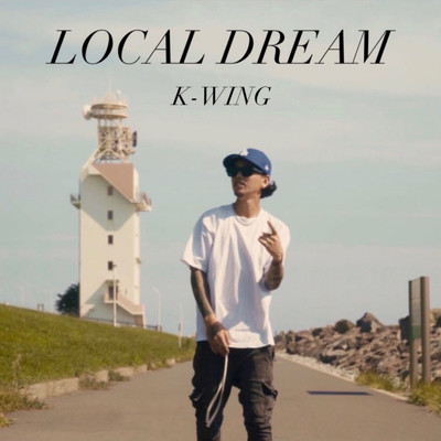 アルバム/LOCAL DREAM/K-WING