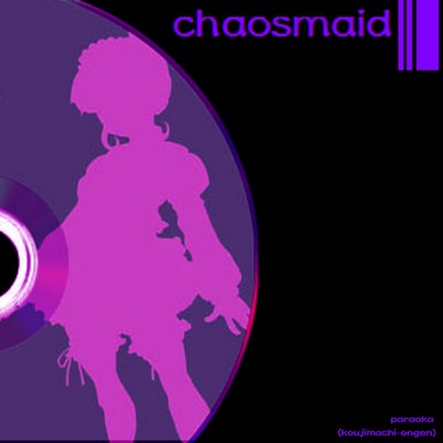 シングル/chaosmaid/paraoka