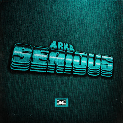 シングル/Serious (Explicit)/Arka