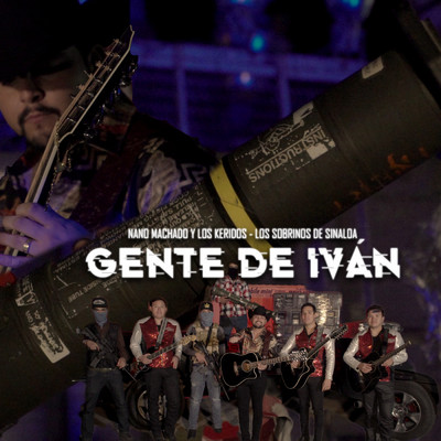 シングル/Gente De Ivan/Nano Machado Y Los Keridos／Los Sobrinos De Sinaloa