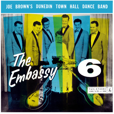 Joe Brown's Dunedin Town Hall Dance Band/The Embassy Six