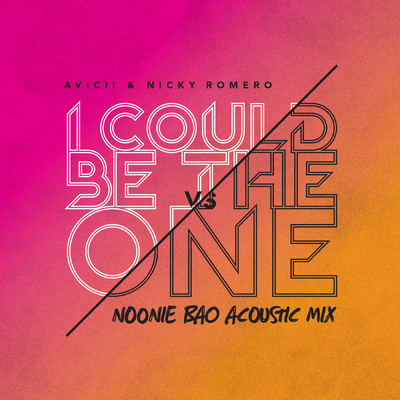 シングル/I Could Be The One [Avicii vs Nicky Romero] (Noonie Bao Acoustic Instrumental Mix)/アヴィーチー／ニッキー・ロメロ
