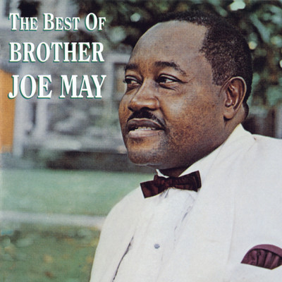 アルバム/The Best Of Brother Joe May/Brother Joe May