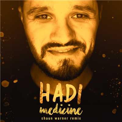 Medicine (Shaun Warner Remix)/Hadi／Shaun Warner