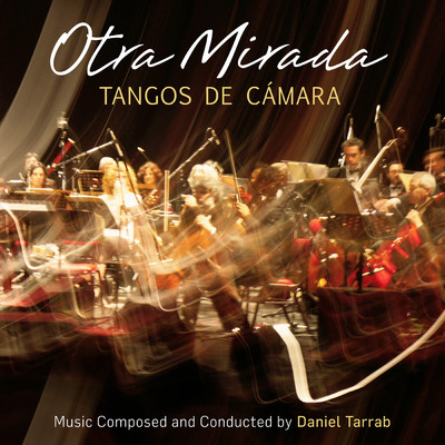 Otra Mirada - Tangos de Camara/Daniel Tarrab