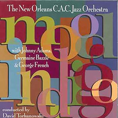 Bye Bye Blackbird (featuring Johnny Adams, Germaine Bazzle, George French)/The New Orleans C.A.C. Jazz Orchestra