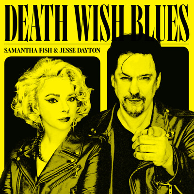 Death Wish Blues (Explicit)/Samantha Fish／Jesse Dayton