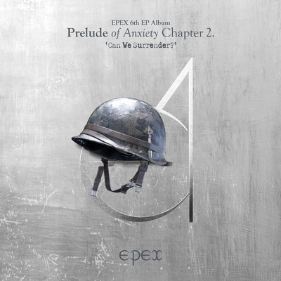 EPEX 6th EP Album Prelude of Anxiety Chapter 2. ‘Can We Surrender？'/EPEX