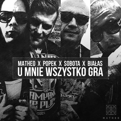 シングル/U mnie wszystko gra (feat. Bialas, Popek, Sobota)/Matheo