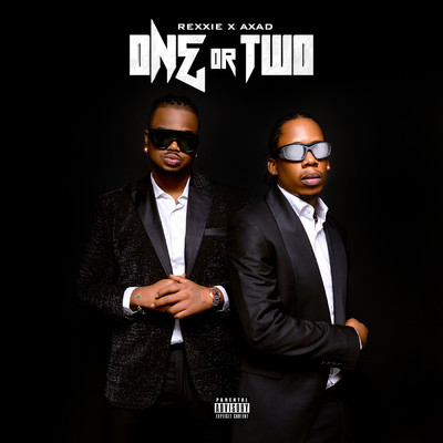 ONE OR TWO/Rexxie & AXAD