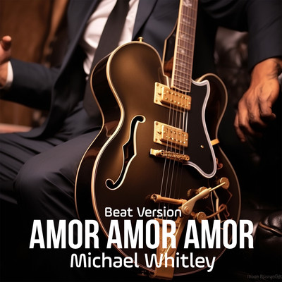 アルバム/Amor Amor Amor (Beat Version)/Michael Whitley