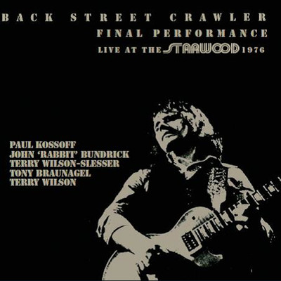 Stealing My Way  (Live, The Starwood Club, Los Angeles, 3 March 1976)/Back Street Crawler