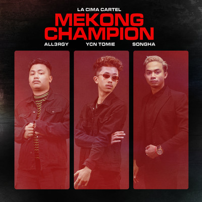 Mekong Champion (feat. Songha)/All3rgy & YCN Tomie