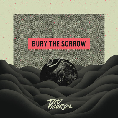 アルバム/BURY THE SORROW/Das Mortal