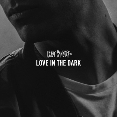 Love In The Dark/Leroy Sanchez