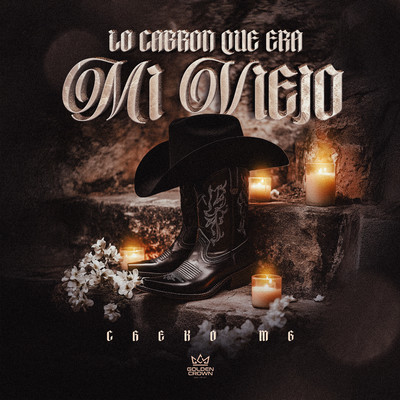 シングル/Lo Cabron Que Era Mi Viejo/Cheko Mg