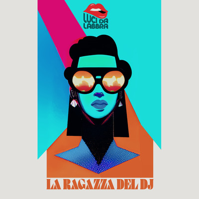 La Ragazza Del DJ/Luci Da Labbra
