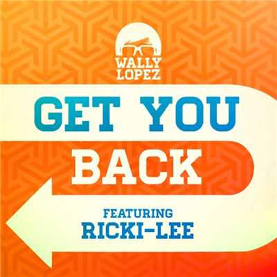 シングル/Get You Back feat. Ricki-Lee (Radio Mix)/Wally Lopez