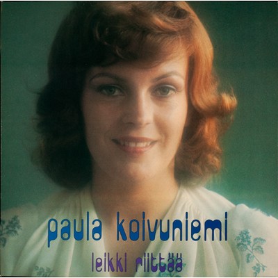 アルバム/Leikki riittaa/Paula Koivuniemi
