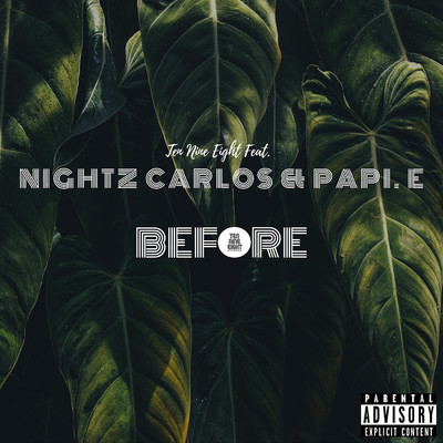 Before (feat. Carlos, Nightz & Papi. E )/Ten Nine Eight