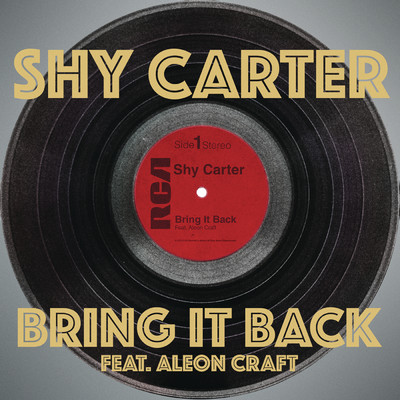 シングル/Bring It Back feat.Aleon Craft/Shy Carter