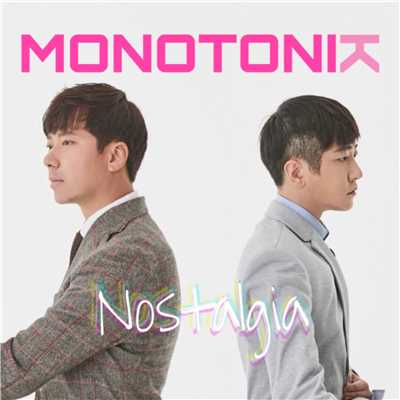 Nostalgia (with.Kim Kibum)/MONOTONIK